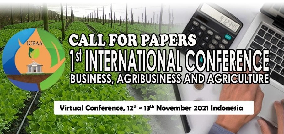 Call For Papers 1st International Conference Of Business, Agribusiness And Agriculture UMA