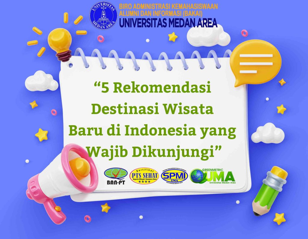 5 Rekomendasi Destinasi Wisata Baru di Indonesia yang Wajib Dikunjungi